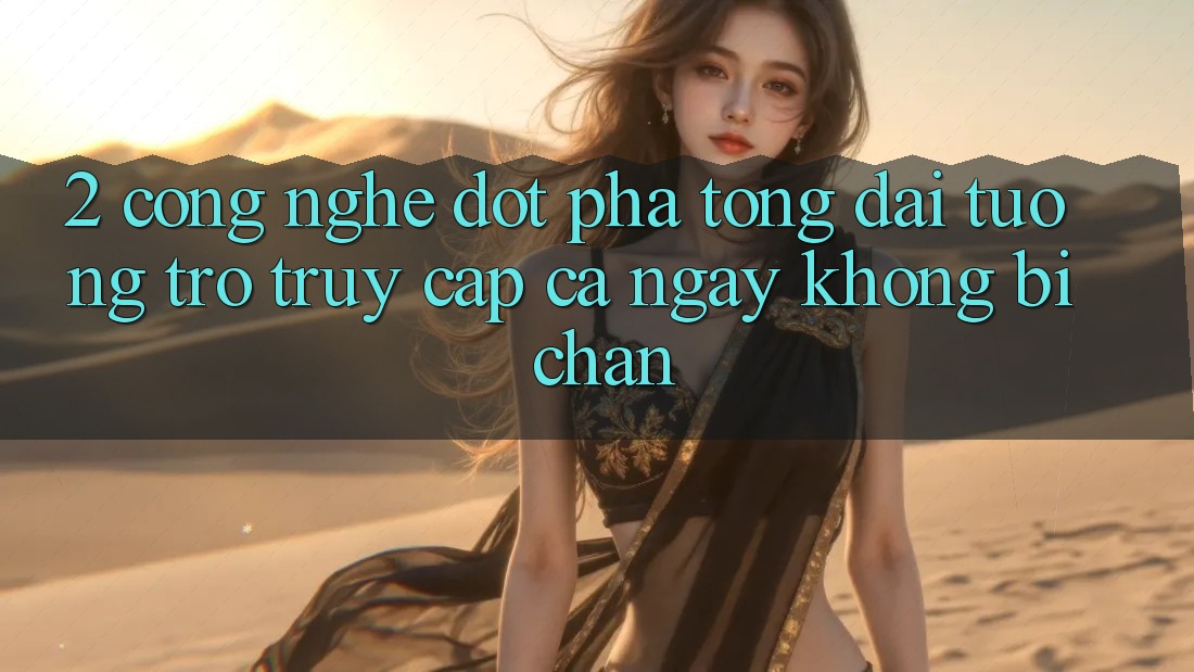 2. Công Nghệ Đột Phá Tổng đài tương trợ Truy Cập Cả Ngày Không Bị Chặn