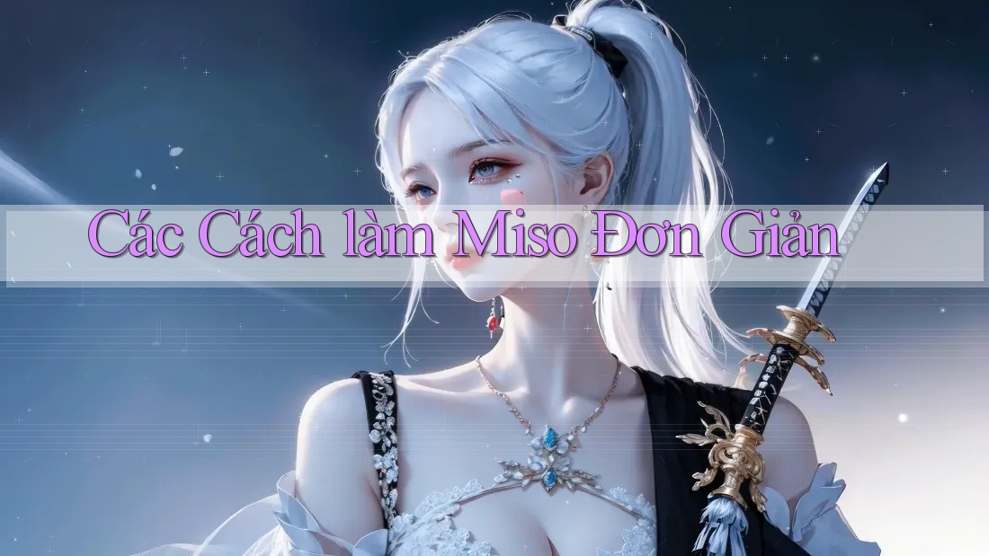Các Cách làm Miso Đơn Giản