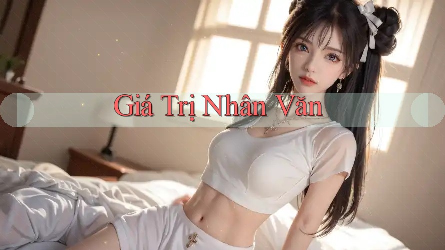 Giá Trị Nhân Văn