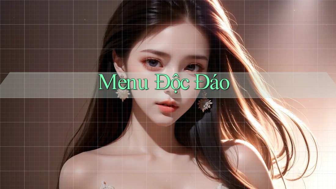 Menu Độc Đáo