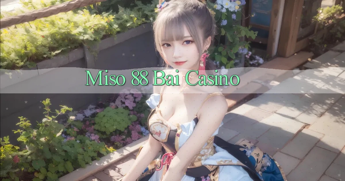 miso 88 bài casino