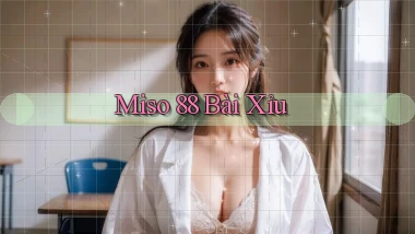 miso 88 bài xỉu