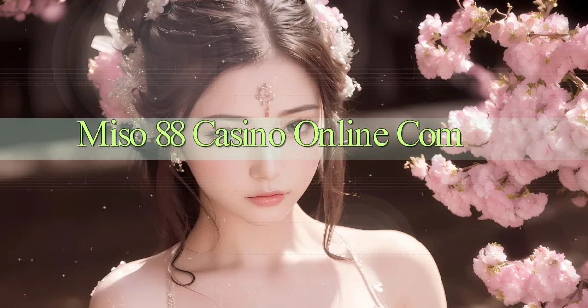 miso 88 casino online com