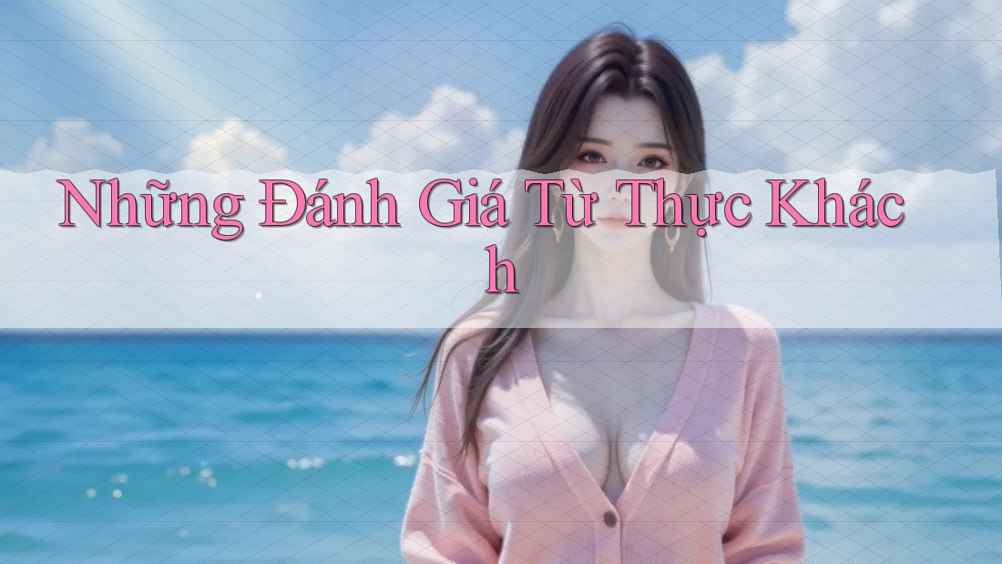 Những Đánh Giá Từ Thực Khách