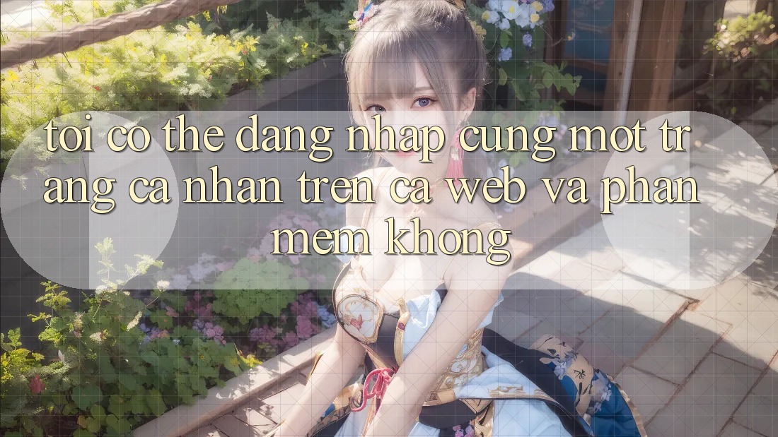 Tôi có thể đăng nhập cùng một trang cá nhân trên cả web và phần mềm không?